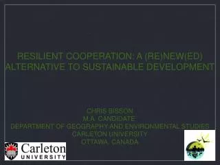 RESILIENT COOPERATION: A (RE)NEW(ED) ALTERNATIVE TO SUSTAINABLE DEVELOPMENT