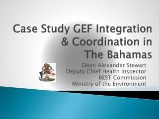 Case Study GEF Integration &amp; Coordination in The Bahamas