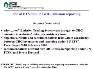 Use of ETS data in GHG emission reporting Krzysztof Olendrzy?ski