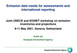 Emission data needs for assessments and international reporting