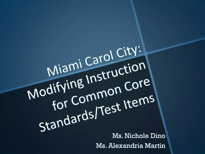 miami carol city modifying instruction for common core standards test items