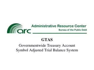 GTAS Governmentwide Treasury Account Symbol Adjusted Trial Balance System
