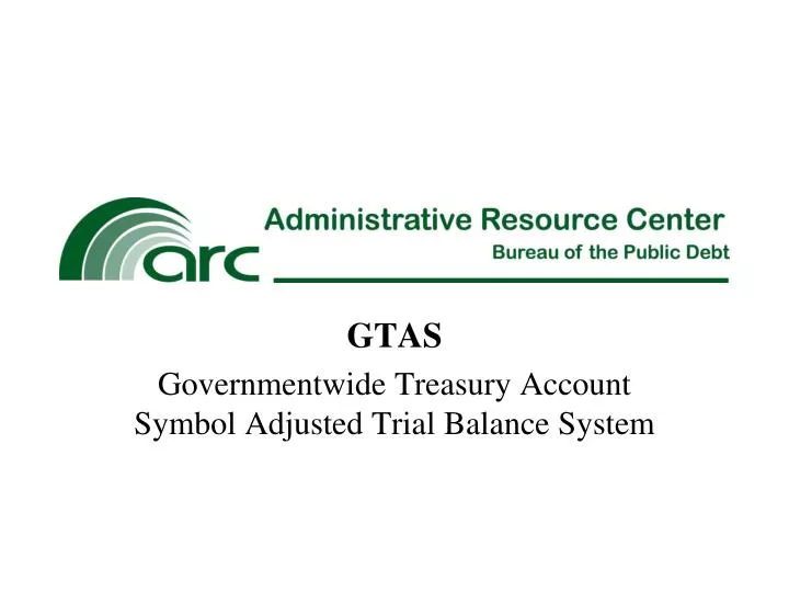 gtas governmentwide treasury account symbol adjusted trial balance system