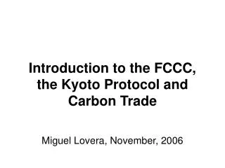 introduction to the fccc the kyoto protocol and carbon trade