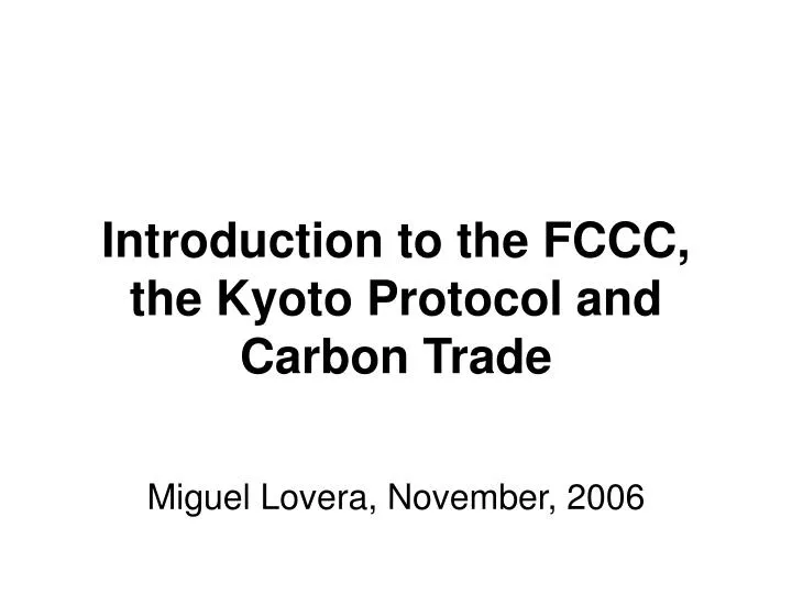 introduction to the fccc the kyoto protocol and carbon trade