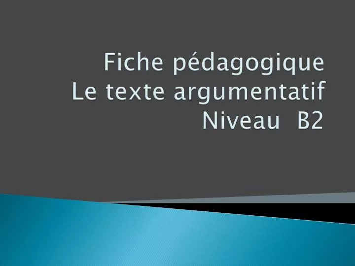 fiche p dagogique le texte argumentatif niveau b2