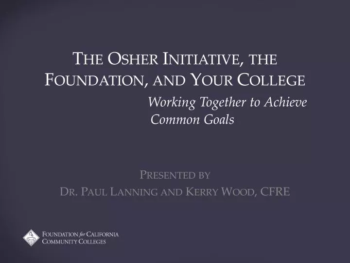 the osher initiative the foundation and your college working together to achieve common goals