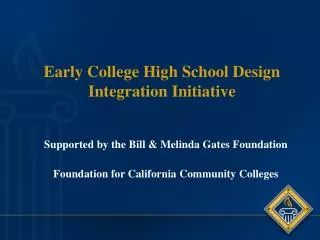 Early College High School Design Integration Initiative