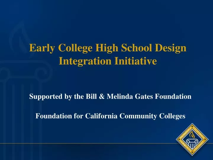 early college high school design integration initiative