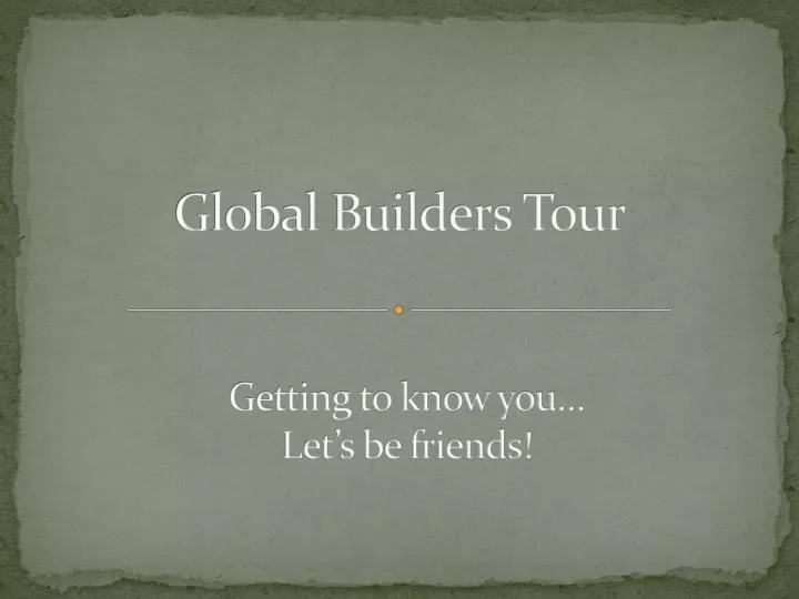 global builders tour