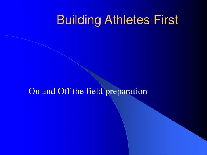 building athletes first