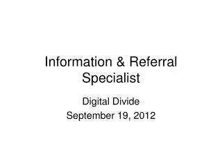 Information &amp; Referral Specialist