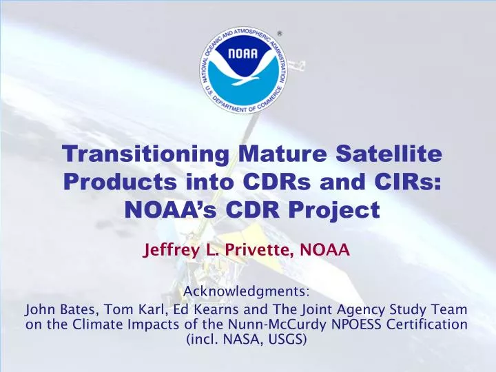 transitioning mature satellite products into cdrs and cirs noaa s cdr project