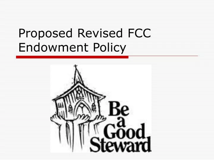 proposed revised fcc endowment policy