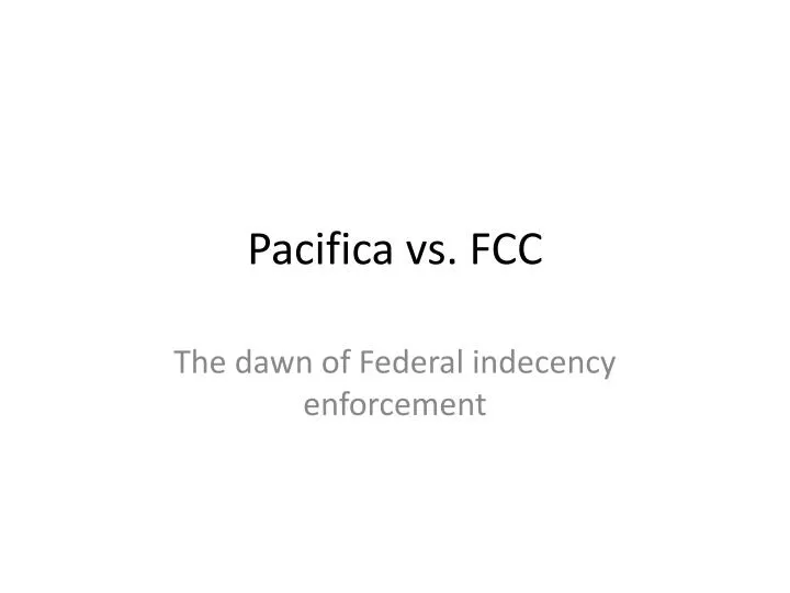 pacifica vs fcc