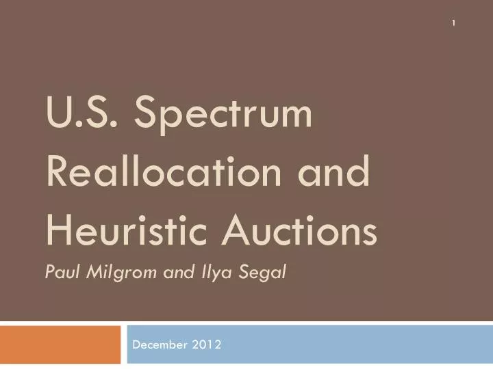u s spectrum reallocation and heuristic auctions paul milgrom and ilya segal