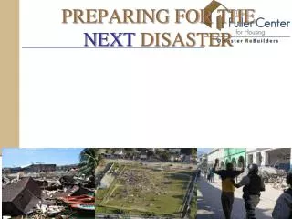PREPARING FOR THE NEXT DISASTER