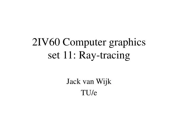 2iv60 computer graphics set 11 ray tracing