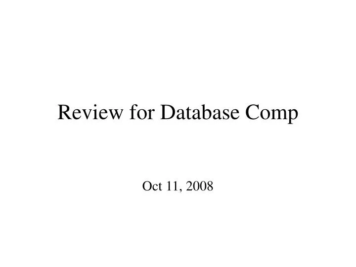 review for database comp