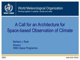 A Call for an Architecture for Space-based Observation of Climate