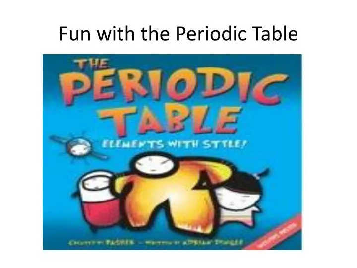 fun with the periodic table