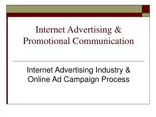 Internet Advertising &amp; Promotional Communication