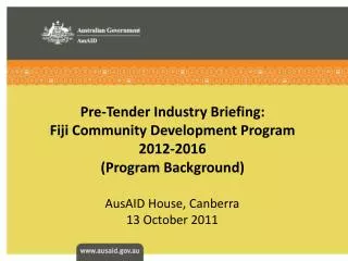 Pre-Tender Industry Briefing: Fiji Community Development Program 2012-2016 (Program Background)