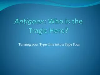 Antigone: Who is the Tragic Hero?