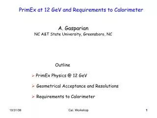 PrimEx at 12 GeV and Requirements to Calorimeter