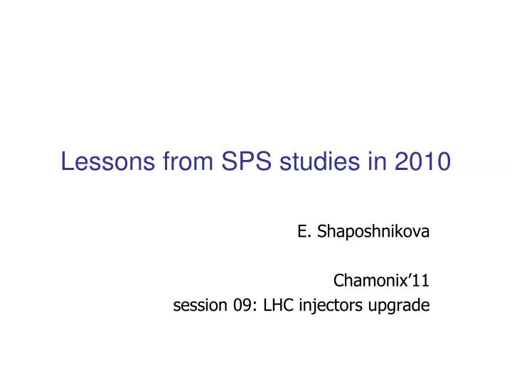 lessons from sps studies in 2010