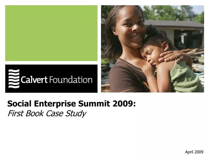 social enterprise summit 2009 first book case study