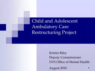 Child and Adolescent Ambulatory Care Restructuring Project
