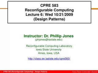 CPRE 583 Reconfigurable Computing Lecture 6: Wed 10/21/2009 (Design Patterns)