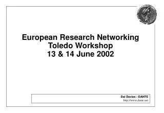 European Research Networking Toledo Workshop 13 &amp; 14 June 2002