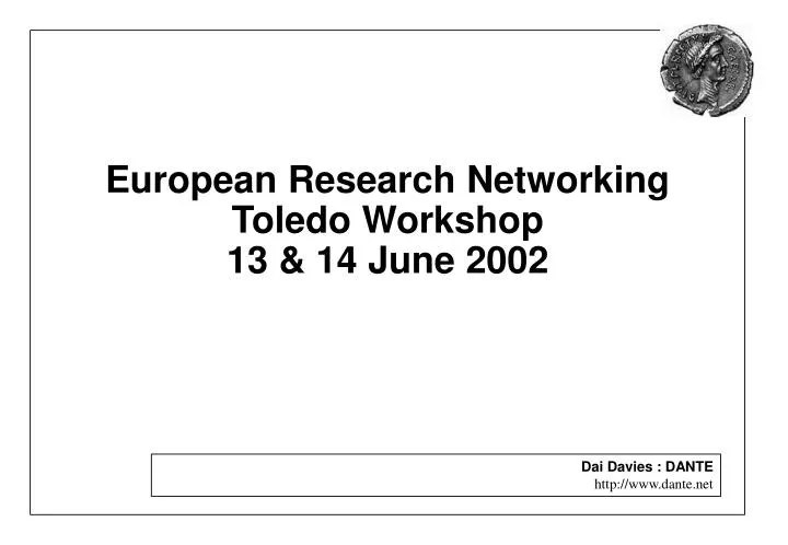 european research networking toledo workshop 13 14 june 2002