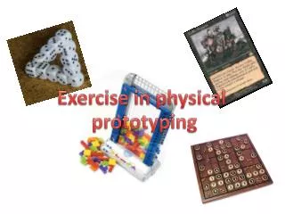 Exercise in physical prototyping