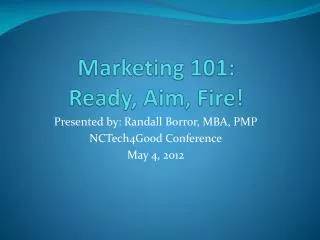 Marketing 101: Ready, Aim, Fire!