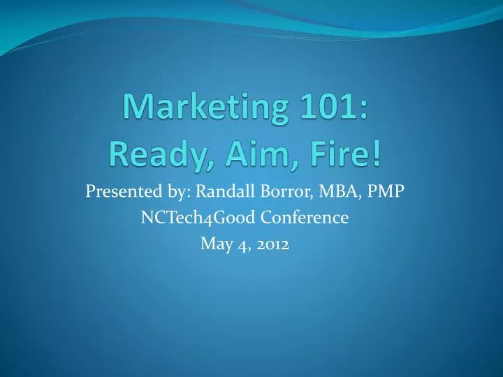 marketing 101 ready aim fire