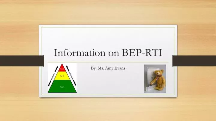 information on bep rti