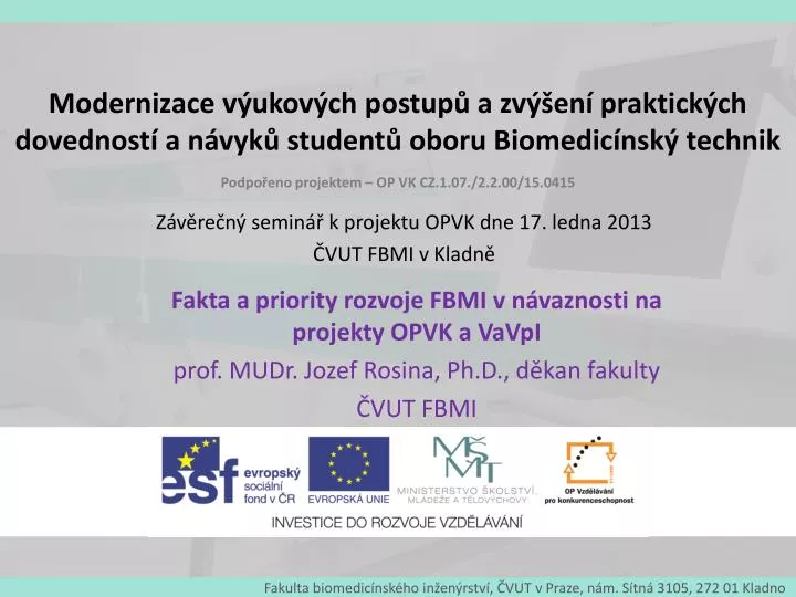 z v re n semin k projektu opvk dne 17 ledna 2013 vut fbmi v kladn