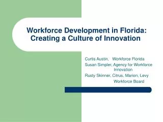 Workforce Development in Florida: Creating a Culture of Innovation