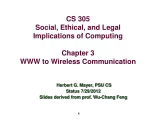 Herbert G. Mayer, PSU CS Status 7/29/2012 Slides derived from prof. Wu-Chang Feng