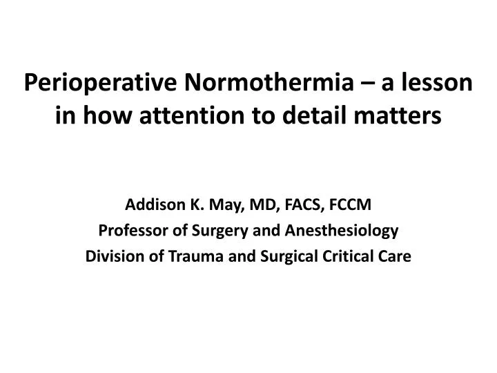perioperative normothermia a lesson in how attention to detail matters