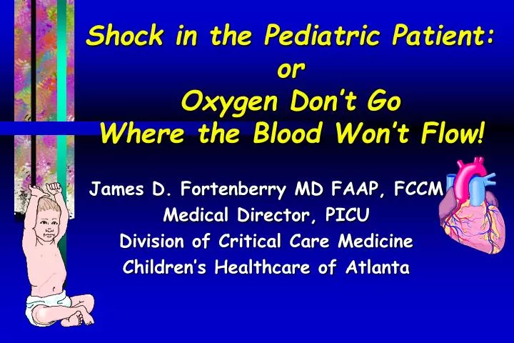 shock in the pediatric patient or oxygen don t go where the blood won t flow