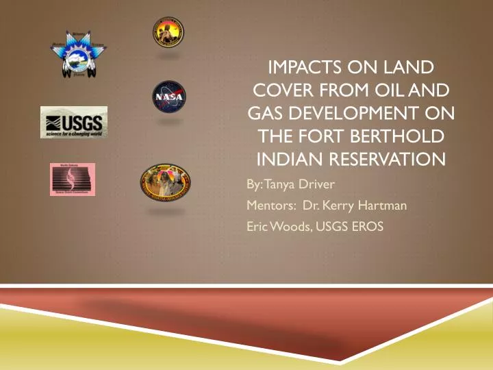 impacts on land cover from oil and gas development on the fort berthold indian reservation