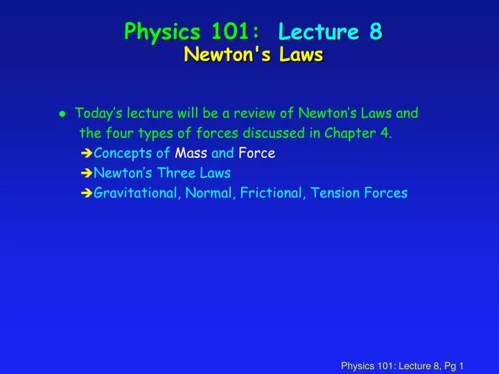 physics 101 lecture 8 newton s laws
