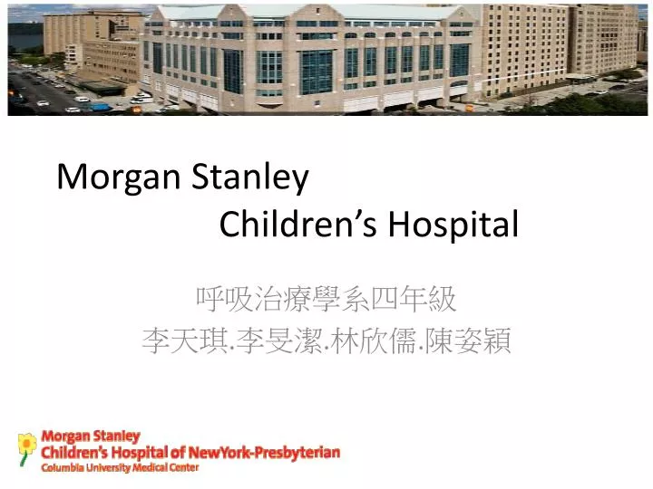 morgan stanley children s hospital