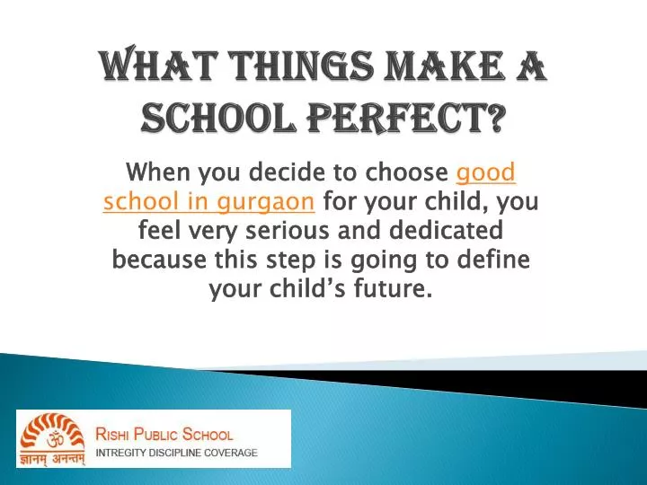 what things make a school perfect