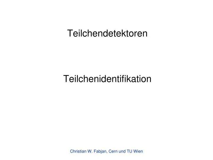 teilchendetektoren teilchenidentifikation