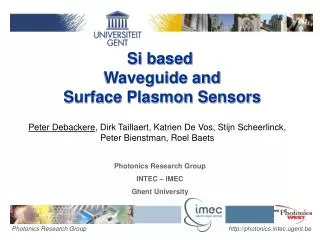 Si based Waveguide and Surface Plasmon Sensors